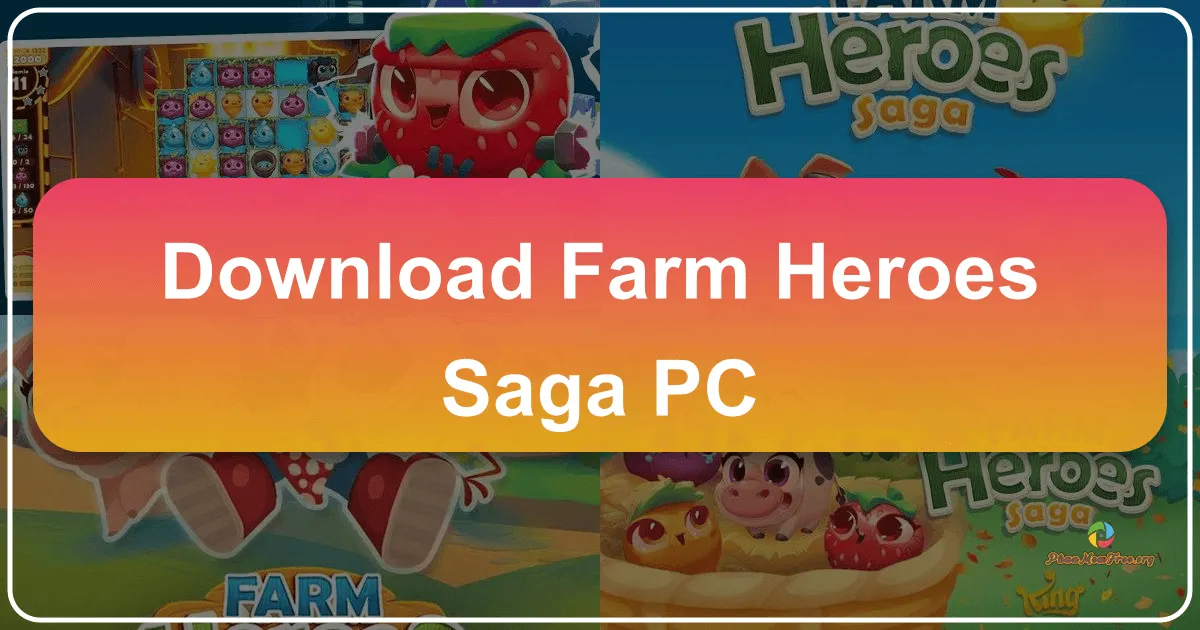 Farm Heroes Saga trên PC: Trải nghiệm thế giới nông trại đầy màu sắc trên màn ảnh lớn