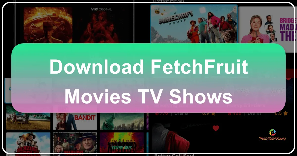 Fetchfruit - Movies & TV Shows: A Comprehensive Review