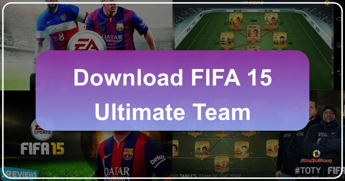 FIFA 15 Ultimate Team: A Deep Dive into the Mobile Football Experience