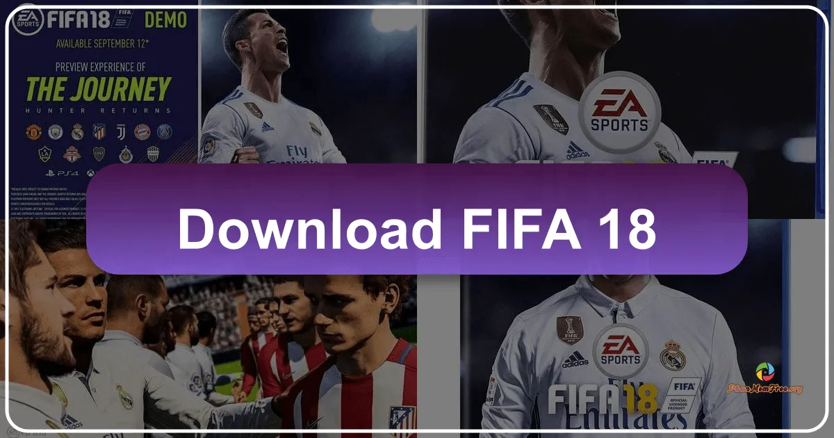 FIFA 18: Siêu phẩm quản lý bóng đá và bản cập nhật World Cup 2018