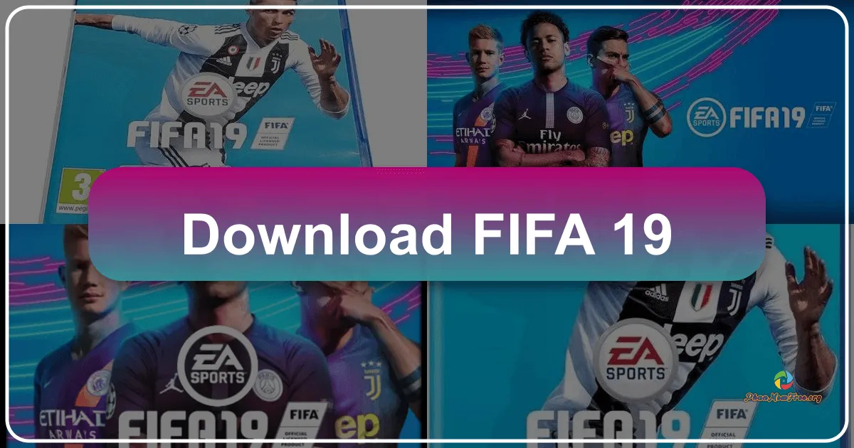 FIFA 19: Siêu phẩm bóng đá chinh phục mọi sân cỏ