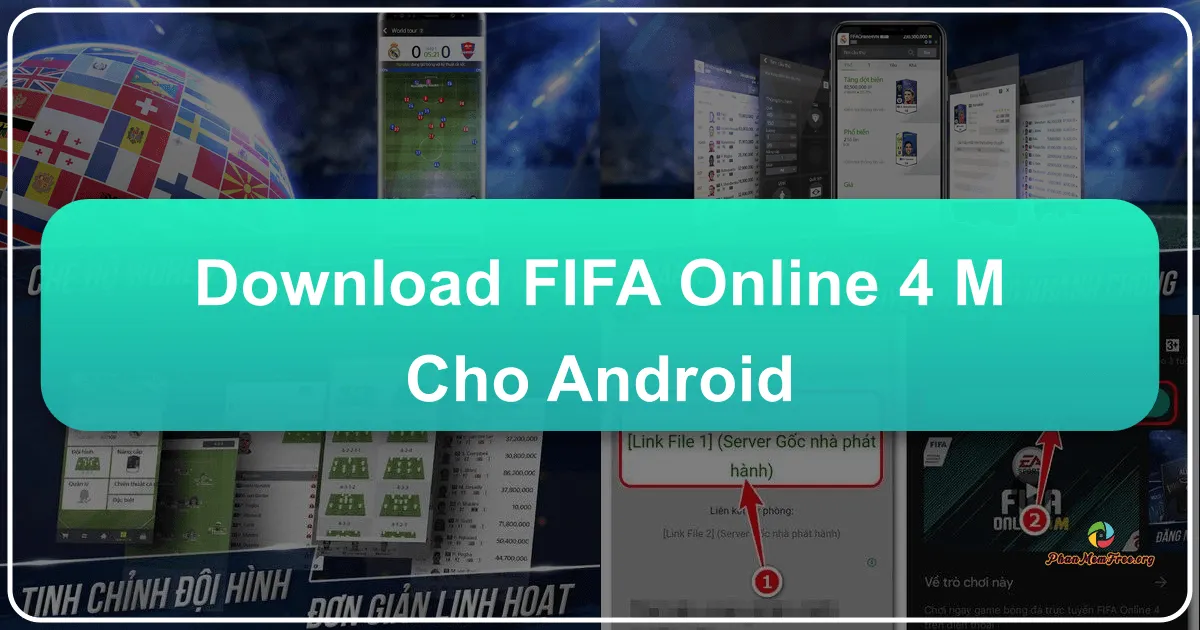 FIFA Online 4 M cho Android: Trải Nghiệm Bóng Đá Huyền Thoại Trên Di Động