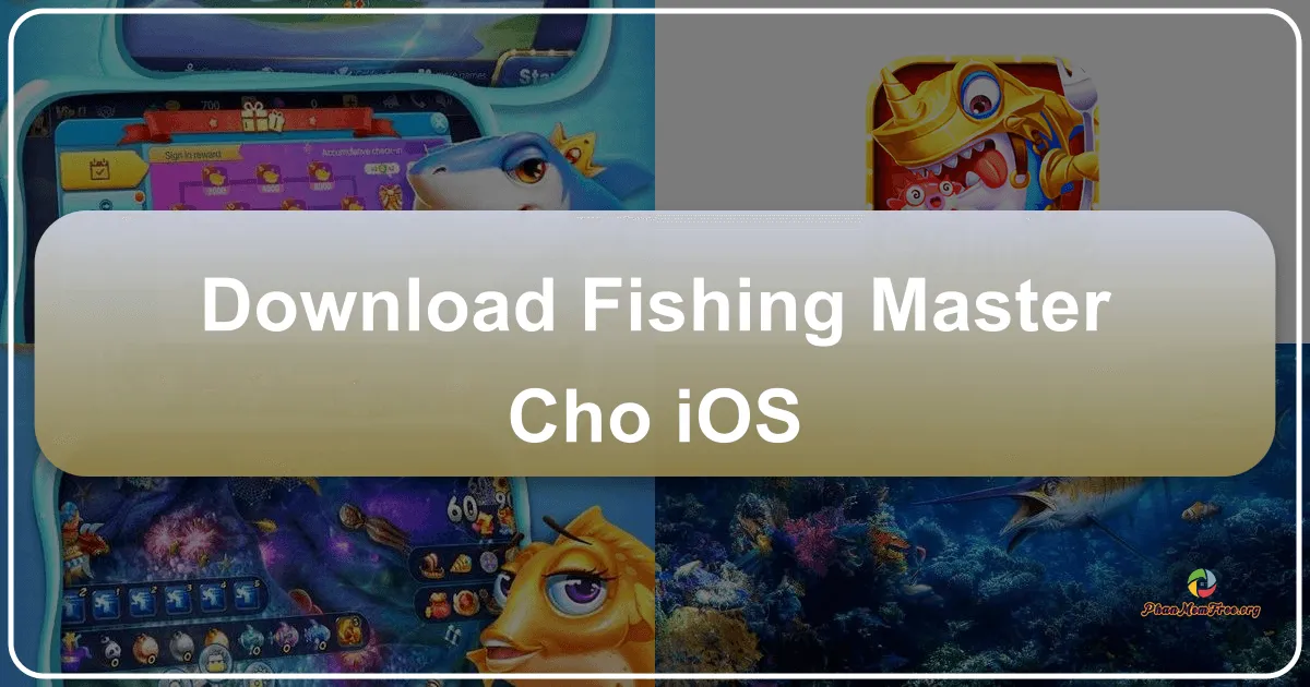 Fishing Master cho iOS: Trải Nghiệm Câu Cá Thực Sự Trên Tay