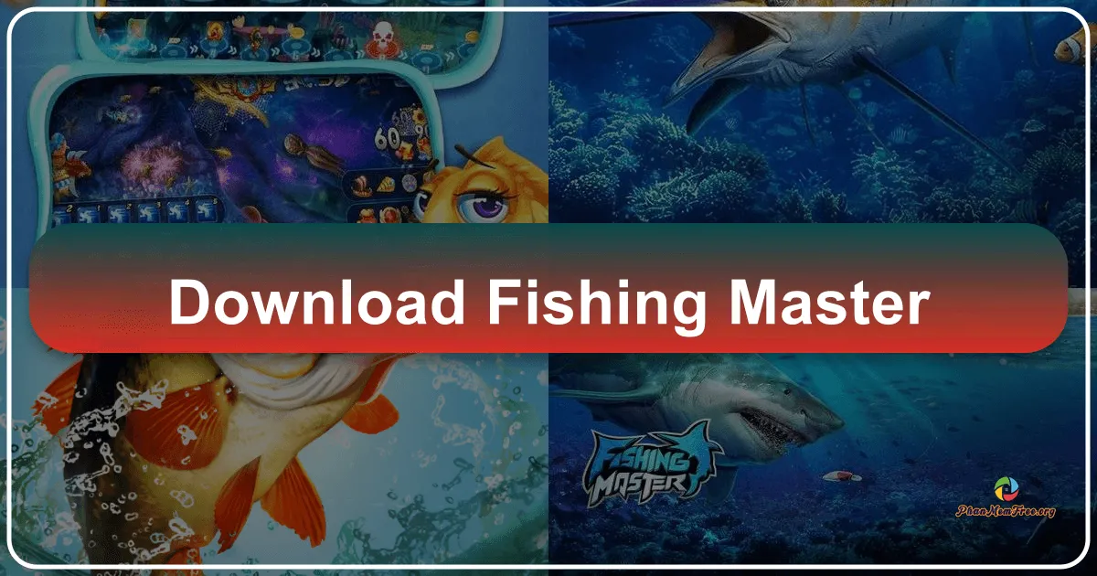 Fishing Master: Trải Nghiệm Câu Cá Chân Thực Nhất Trên Mọi Nền Tảng