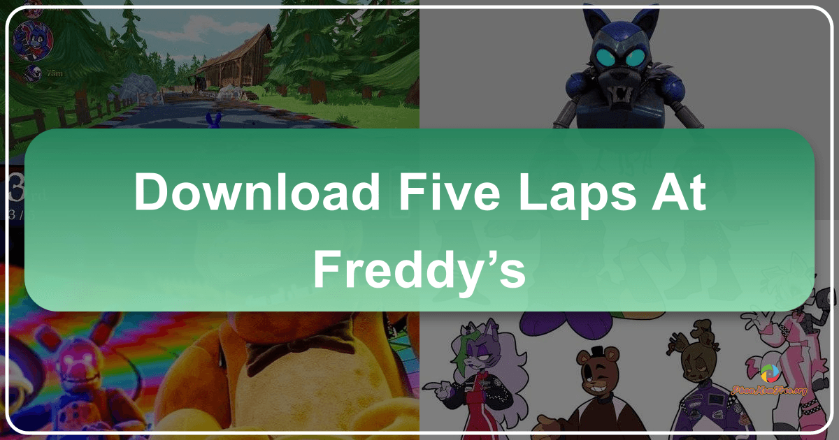 "Five Laps at Freddy's: A racing game blending speed and horror elements from the FNaF universe." /images/download-five-laps-at-freddys.png