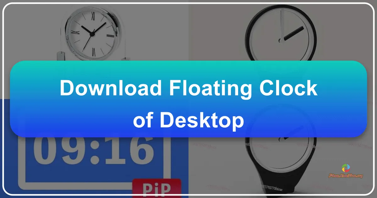 Floating Clock of Desktop: A Customizable Digital Timepiece for Your Windows Desktop