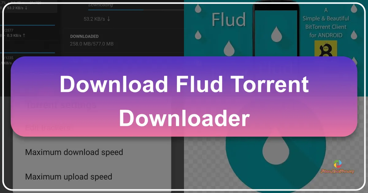 Flud - Torrent Downloader: A Review of a Now-Unavailable Android App