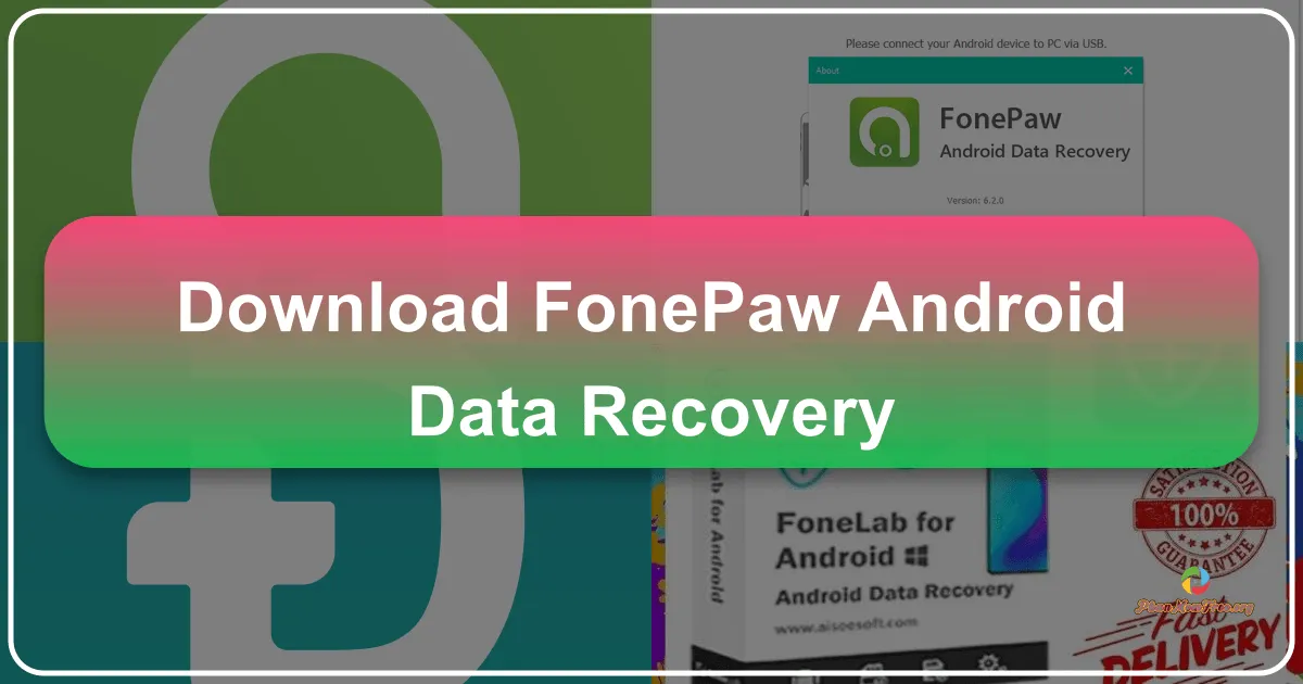 FonePaw Android Data Recovery: A Comprehensive Review