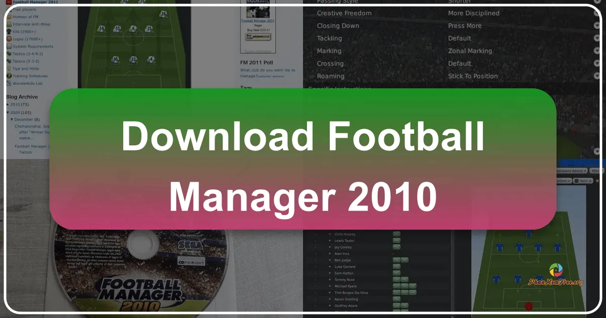 Football Manager 2010: A Deep Dive into the Legendary Football Management Simulation