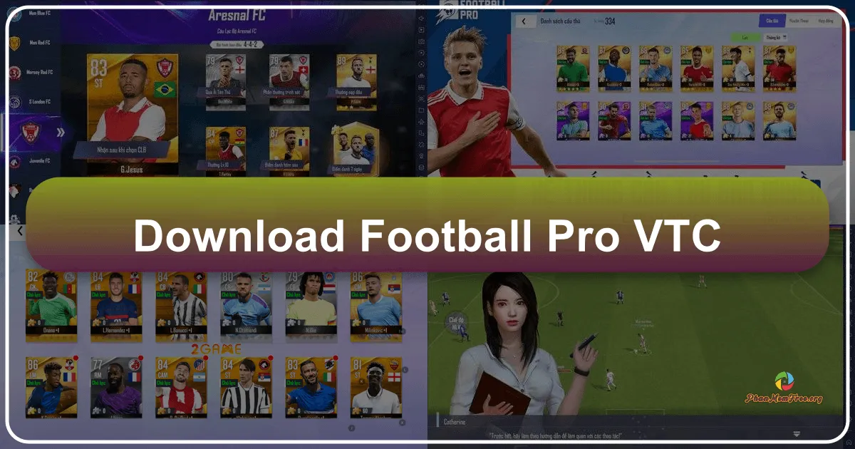 Download Football Pro VTC: Trải Nghiệm Quản Lý và Điều Khiển Bóng Đá Đỉnh Cao Trên PC