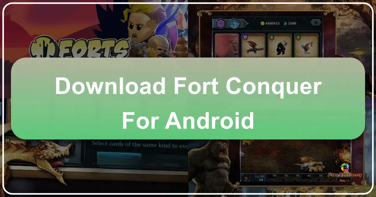 Fort Conquer for Android: Chiến Tranh Chinh Phục Pháo Đài Trên Di Động