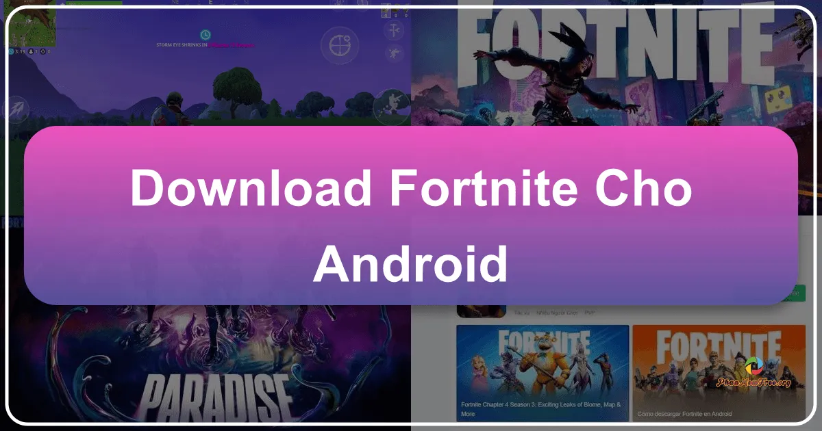 Fortnite cho Android: Trải nghiệm Battle Royale đỉnh cao trên thiết bị di động