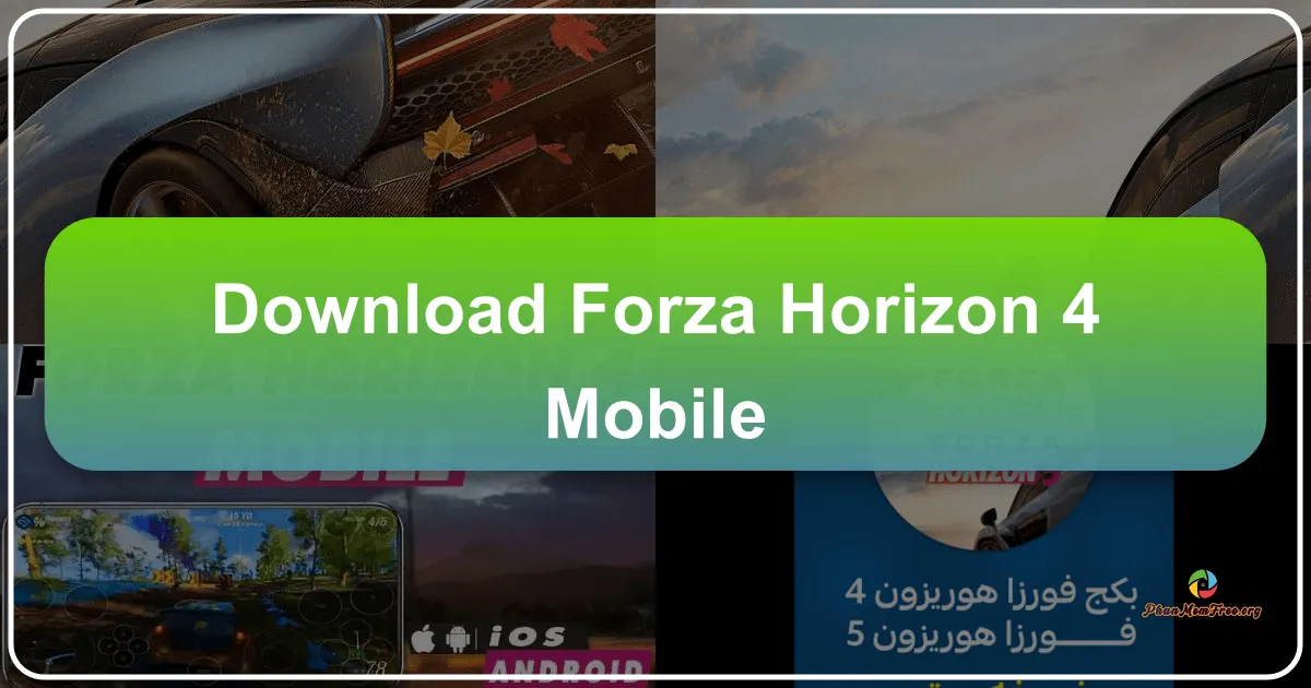 Forza Horizon 4 Mobile: A Console-Quality Racing Experience on Your Phone?