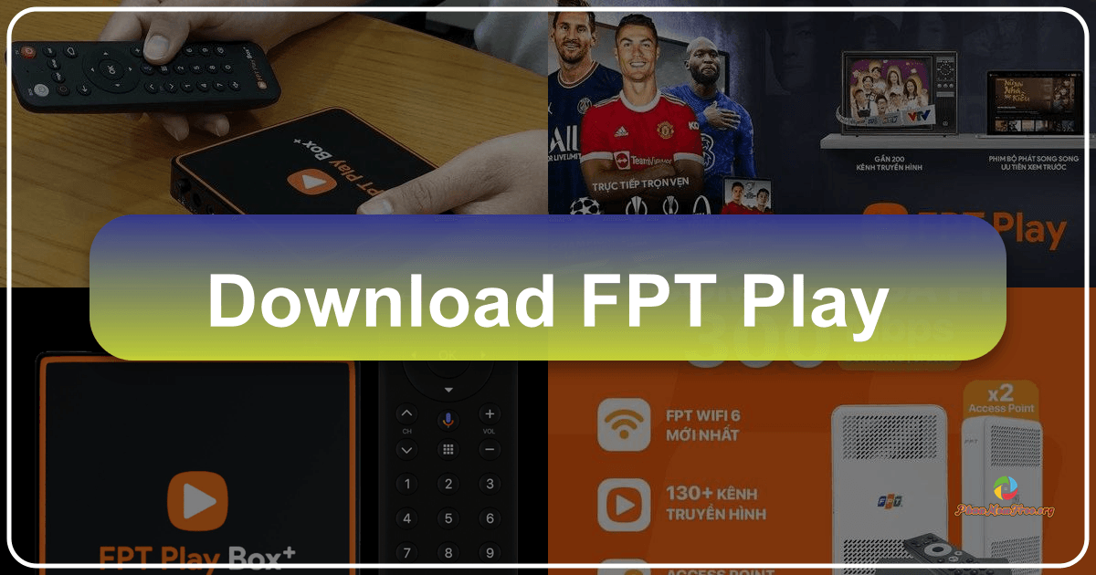 FPT Play: Nền tảng giải trí trực tuyến toàn diện, đa dạng và chất lượng cao. /images/download-fpt-play.png