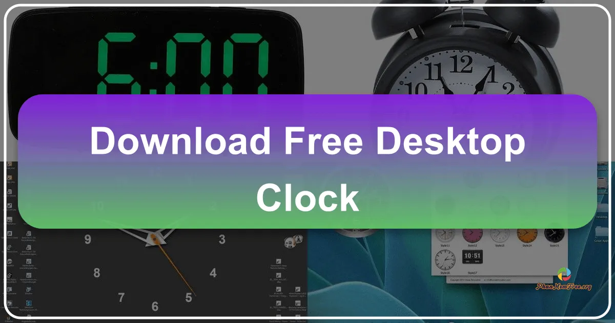 Free Desktop Clock: A Customizable Timekeeping Solution for Windows