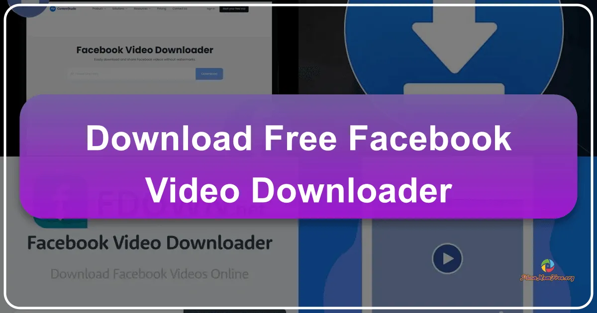 Free Facebook Video Downloader: A Comprehensive Guide