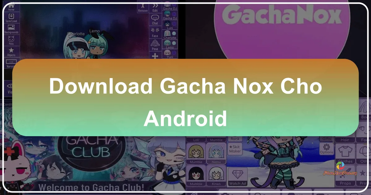 Gacha Nox cho Android: Trải nghiệm thế giới Gacha đầy màu sắc và tùy biến