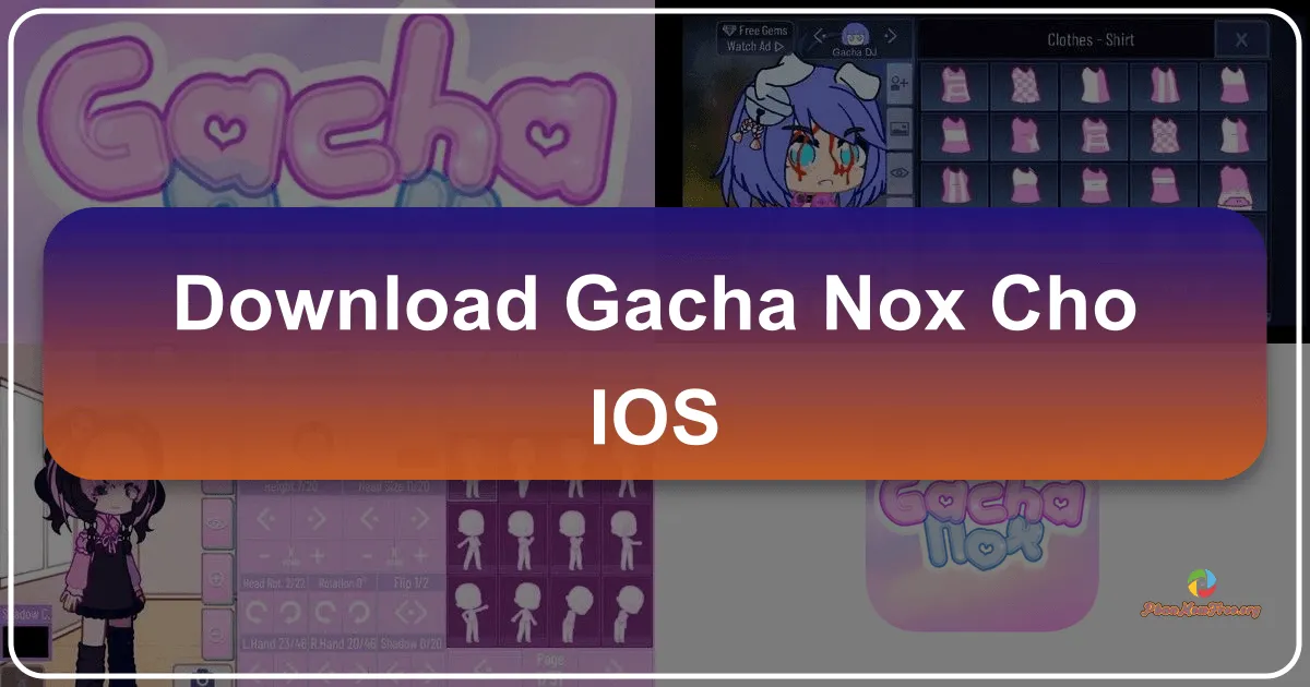 Gacha Nox cho iOS: Mod Gacha Club Đỉnh Cao cho iPhone, iPad – Trải Nghiệm Sáng Tạo Vô Hạn
