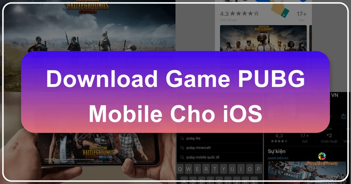 PUBG Mobile VN cho iOS: Trải Nghiệm Sinh Tồn Đỉnh Cao Trên iPhone/iPad