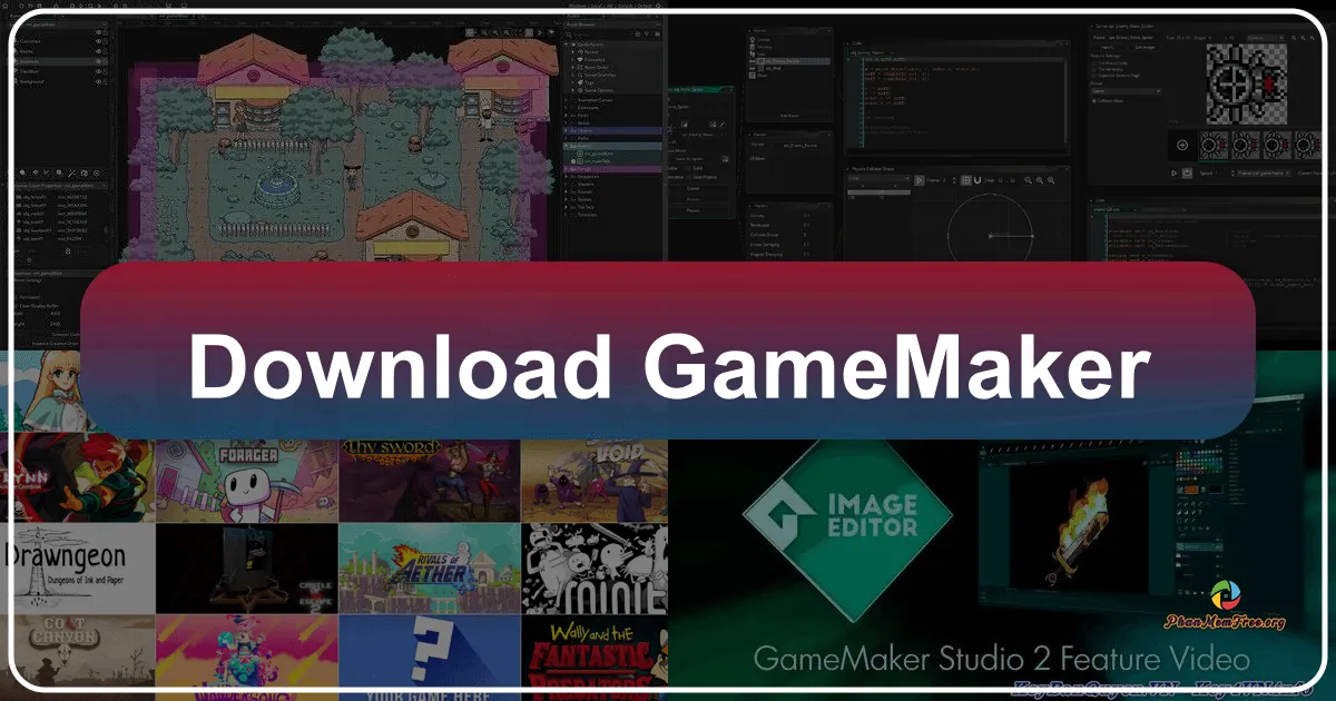 GameMaker Studio: Công cụ thiết kế game mạnh mẽ, dễ sử dụng cho mọi người