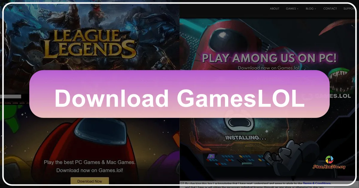 Games.lol: Thế giới game PC miễn phí khổng lồ ngay trên đầu ngón tay