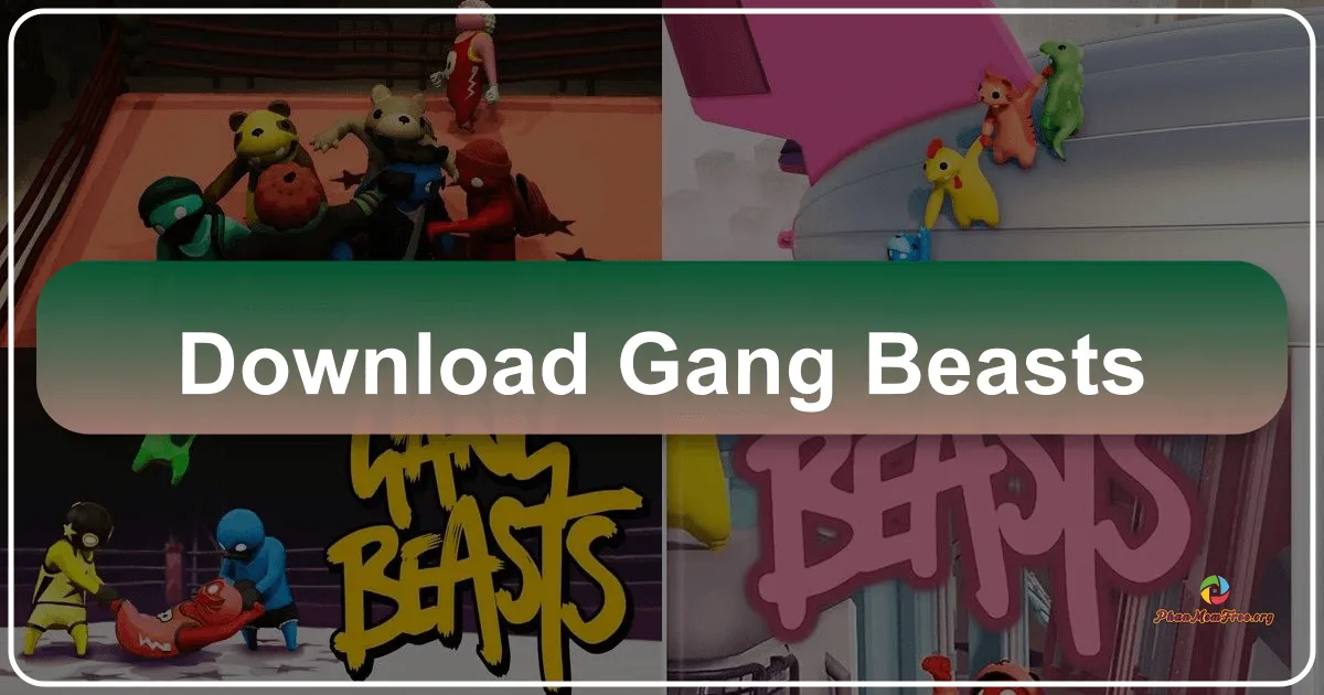 Gang Beasts: Trò chơi đấu đội kỳ quái và hài hước