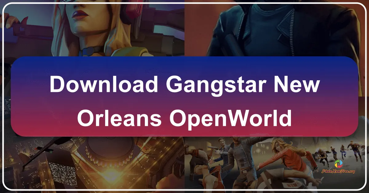 Gangstar New Orleans: OpenWorld – A Deep Dive into the Bayou's Criminal Underbelly