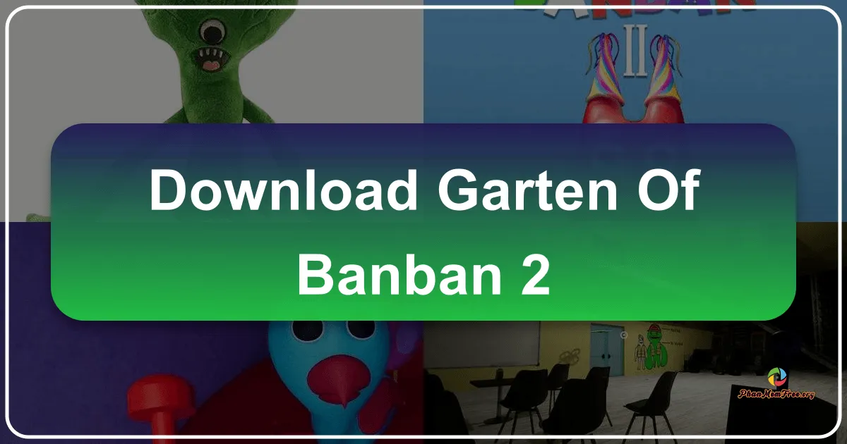 Garten of Banban 2: A Deep Dive into the Creepy Kindergarten