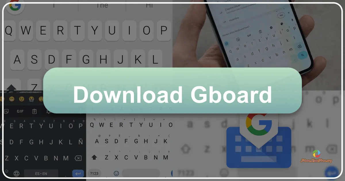 Gboard: The Google Keyboard Redefined