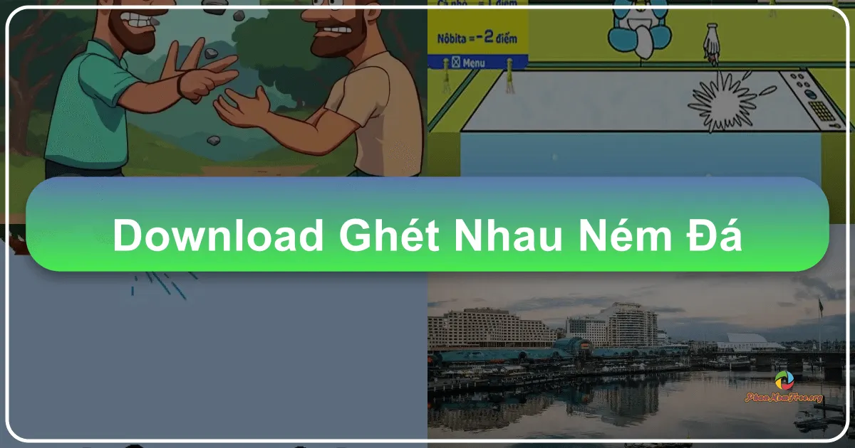 Ghét nhau ném đá: Trò chơi giải trí đầy hài hước