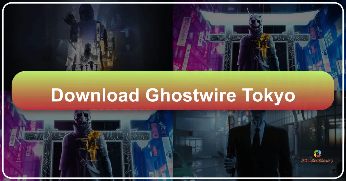 GhostWire: Tokyo - Siêu phẩm săn ma giữa lòng Tokyo huyền bí