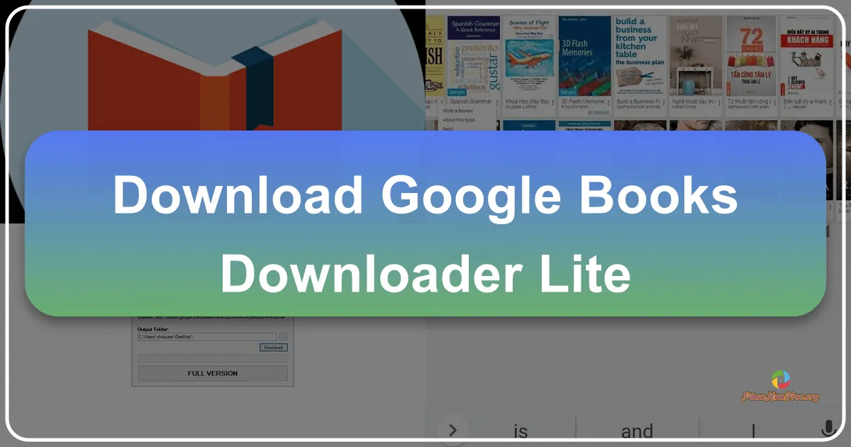 Google Books Downloader Lite: A Comprehensive Review