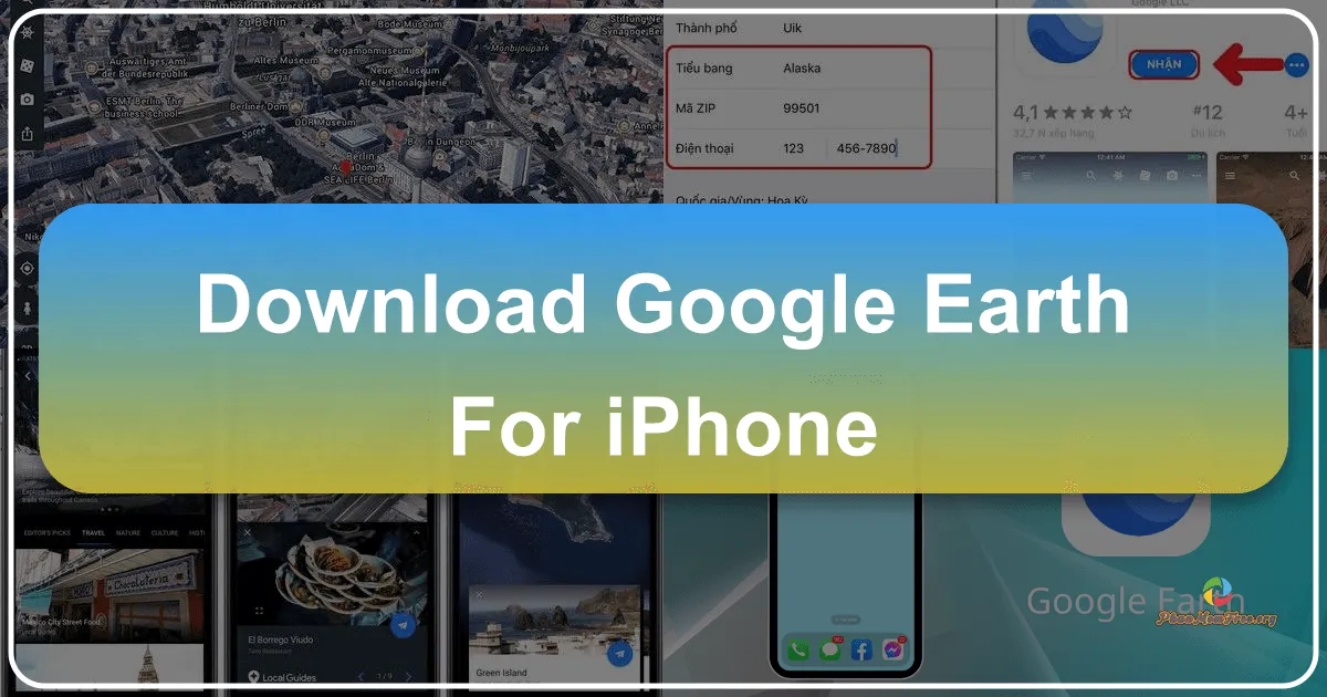 Google Earth cho iOS: Khám phá Trái đất ngay trên thiết bị di động của bạn