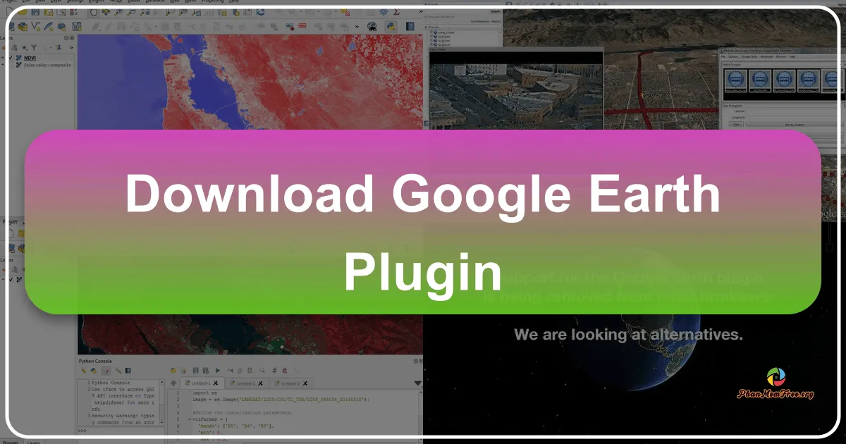 Google Earth Plugin: A Deep Dive into 3D Exploration