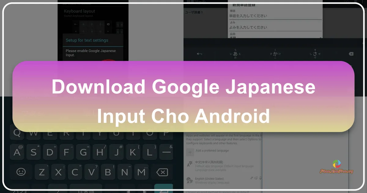 Google Japanese Input cho Android: Bàn Phím Tiếng Nhật Hoàn Hảo Trên Điện Thoại