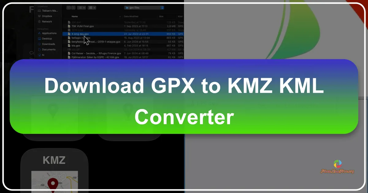 GPX to KMZ/KML Converter: A Comprehensive Guide