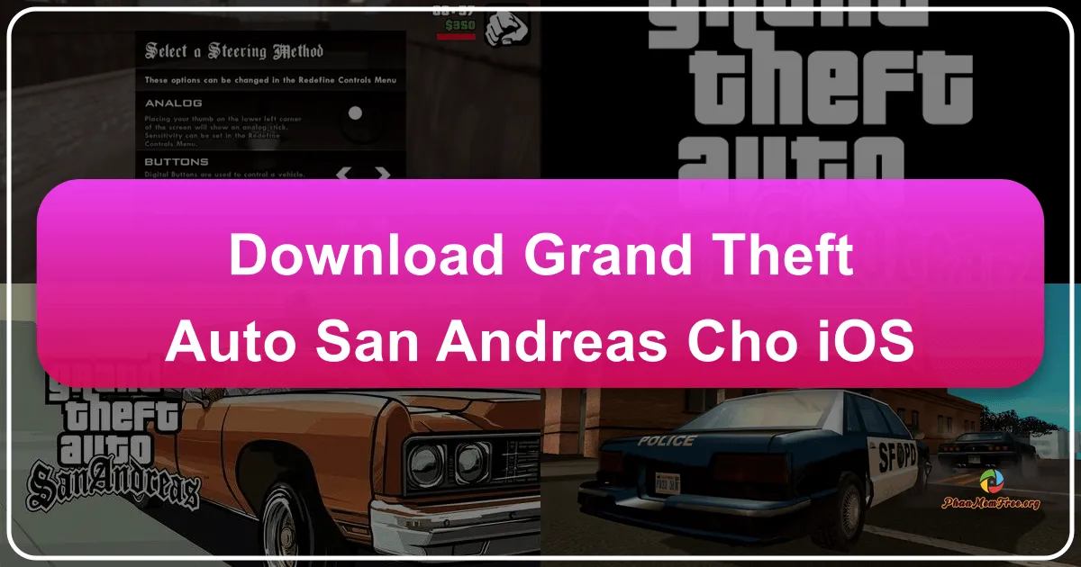 Grand Theft Auto: San Andreas cho iOS - Trải nghiệm thế giới tội phạm trên iPhone/iPad