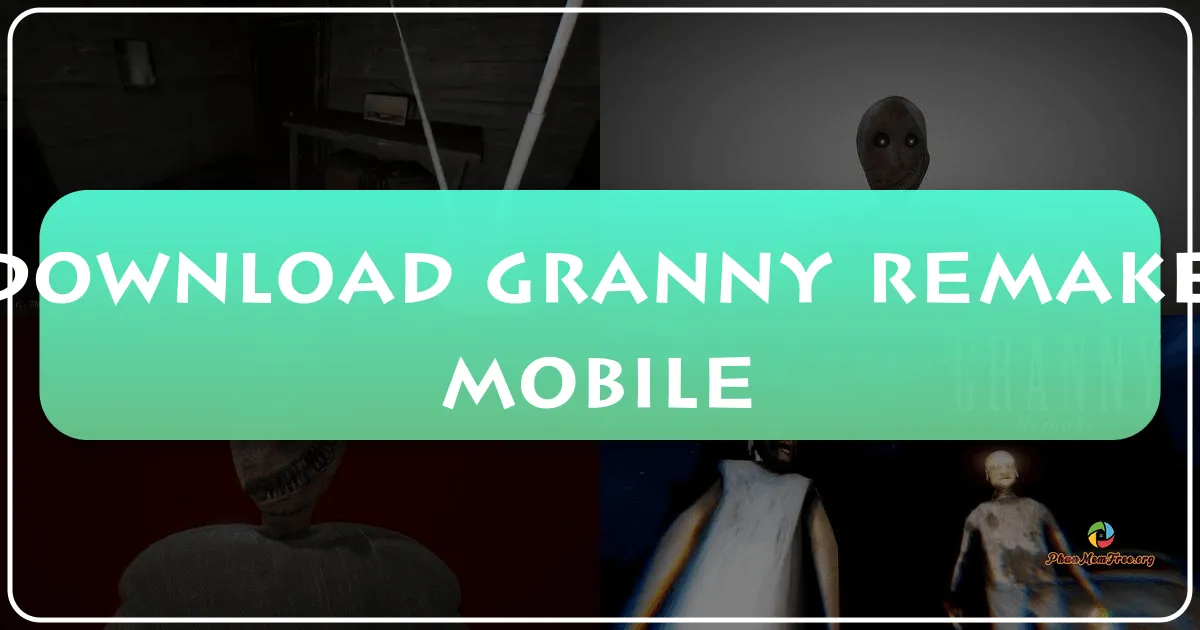 Granny Remake Mobile: A Chilling Escape from Granny's Haunted House