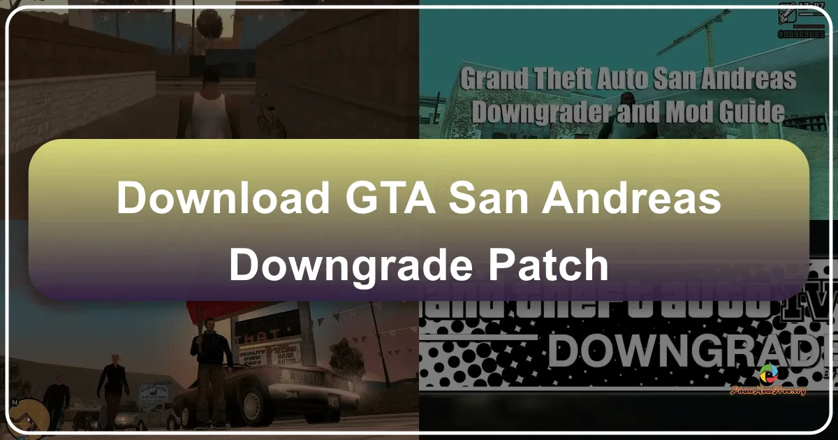 GTA: San Andreas Downgrade Patch: A Comprehensive Guide