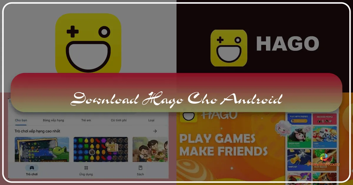 Hago cho Android: Thế giới giải trí thu nhỏ trong lòng bàn tay
