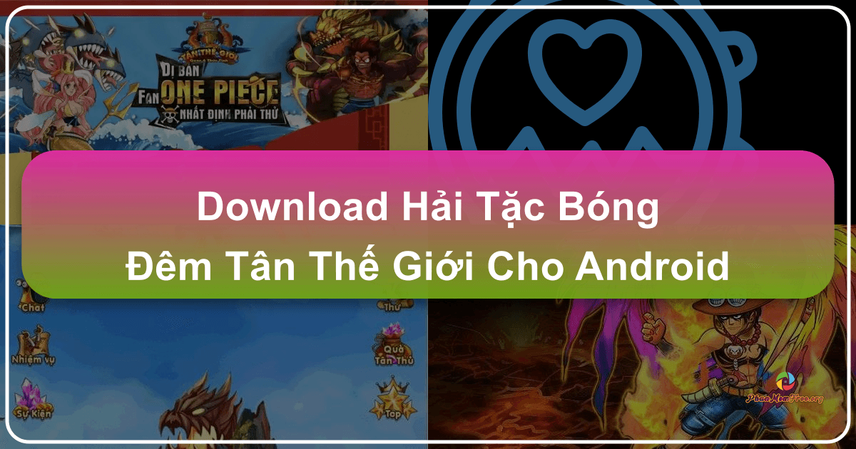 /images/download-hai-tac-bong-em-tan-the-gioi-cho-android.png