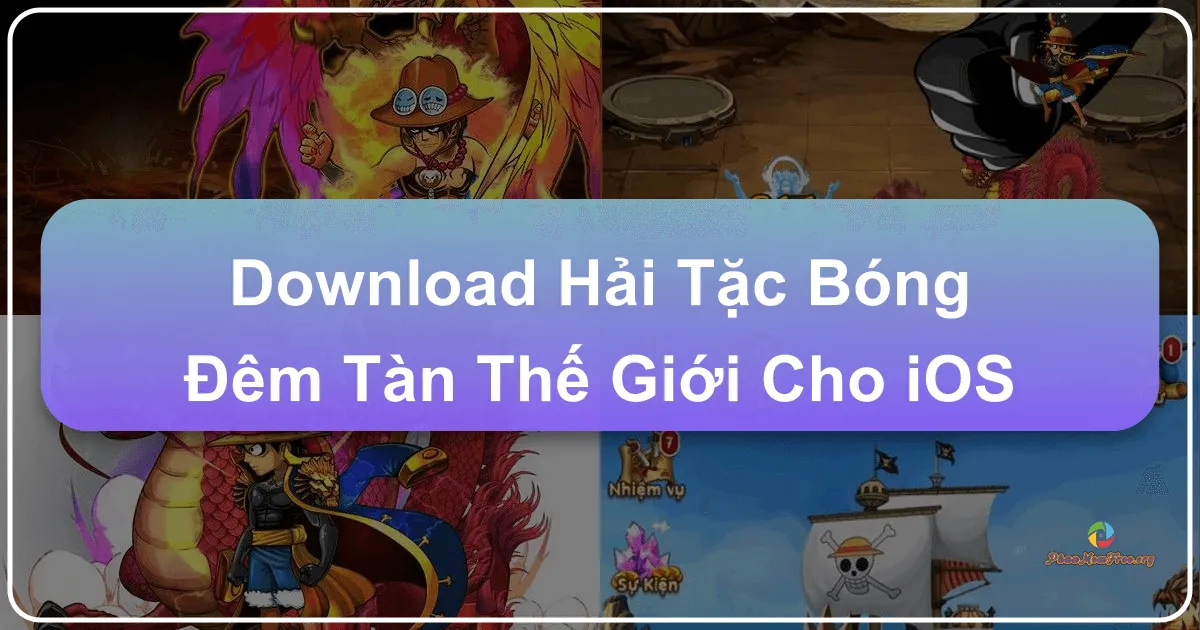 Hải Tặc Bóng Đêm Tân Thế Giới cho iOS: Trải Nghiệm Thế Giới One Piece Trên Điện Thoại
