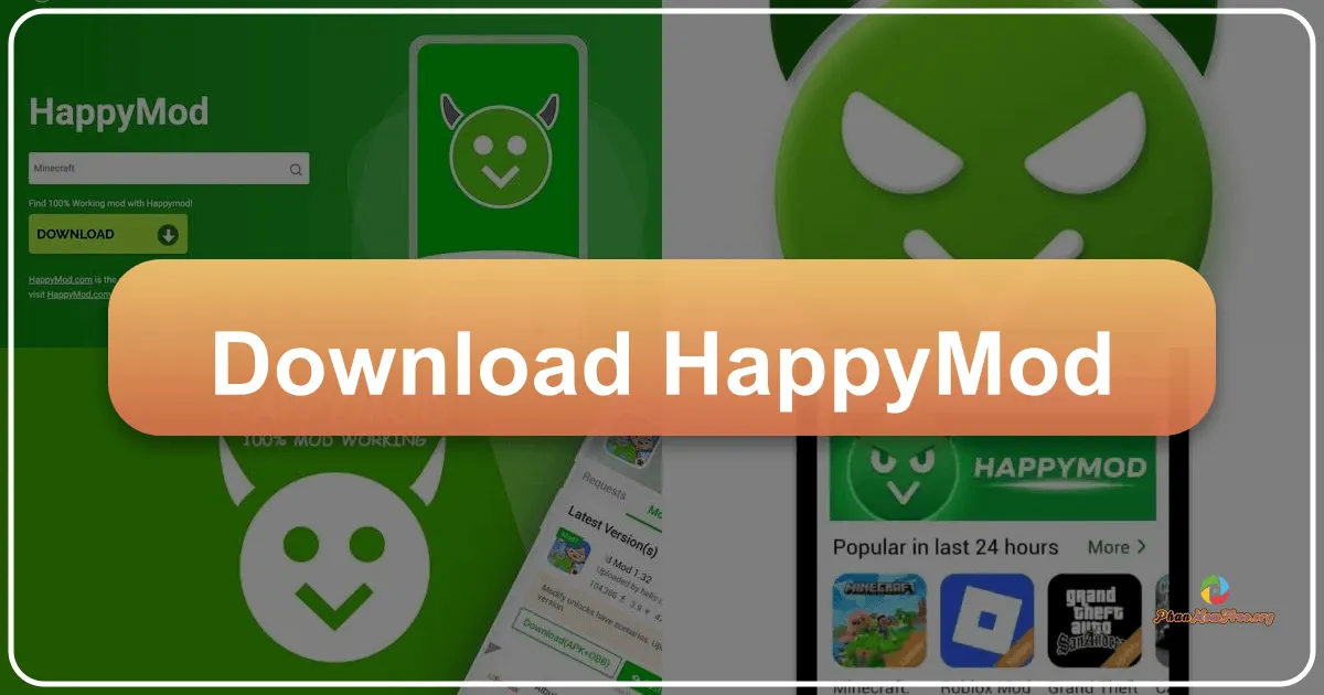 HappyMod: Cửa Hàng Mod Khổng Lồ Cho Android