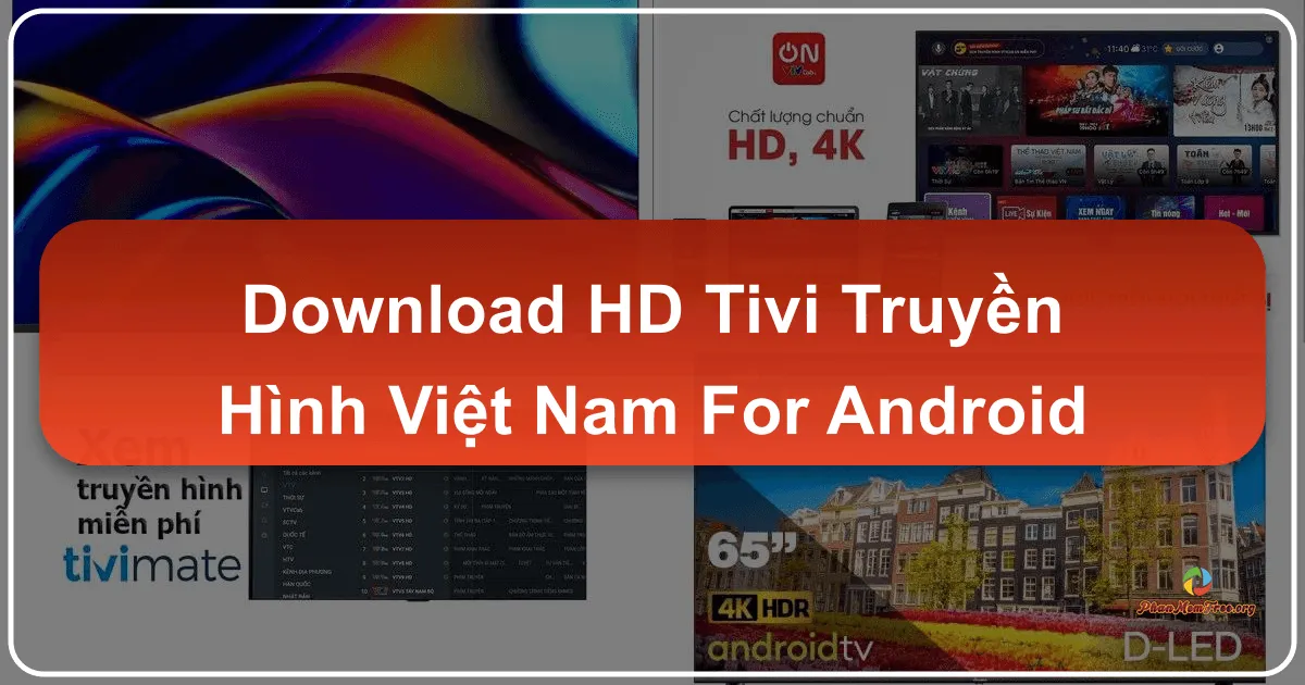 Xem Tivi HD Truyền Hình Việt Nam Trên Android
