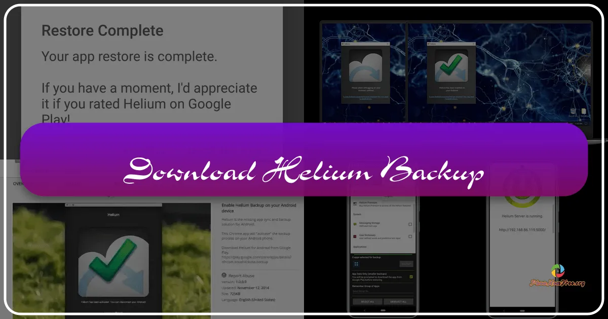 Helium Backup: A Comprehensive Guide to Root-Free Android Data Backup