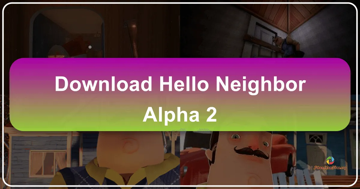 Hello Neighbor Alpha 2: A Sneak Peek into the Stealth Horror Game