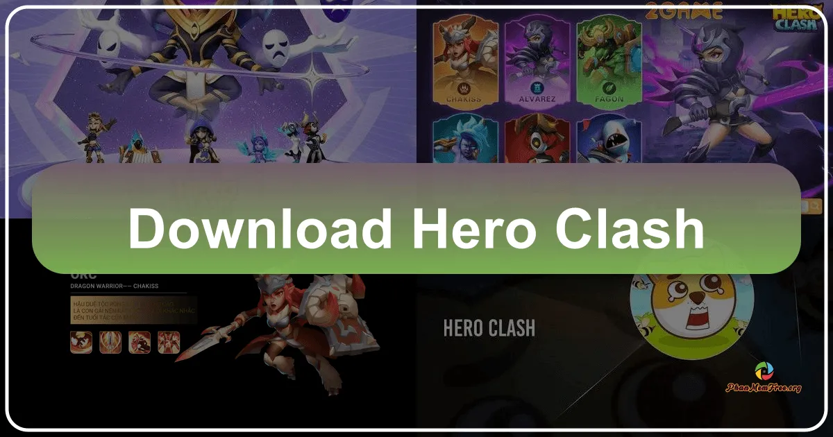 Hero Clash: Cuộc Chiến Anh Hùng Nhàn Rỗi Trên Điện Thoại và PC