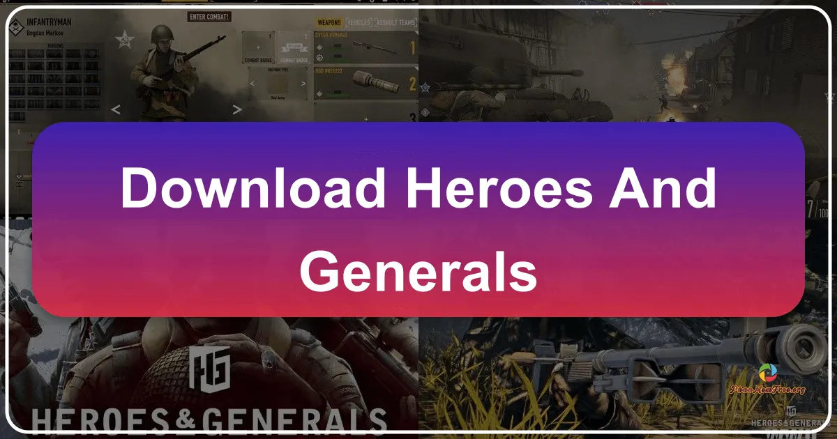 Anh Hùng và Tướng Lãnh: Thế Giới Heroes & Generals