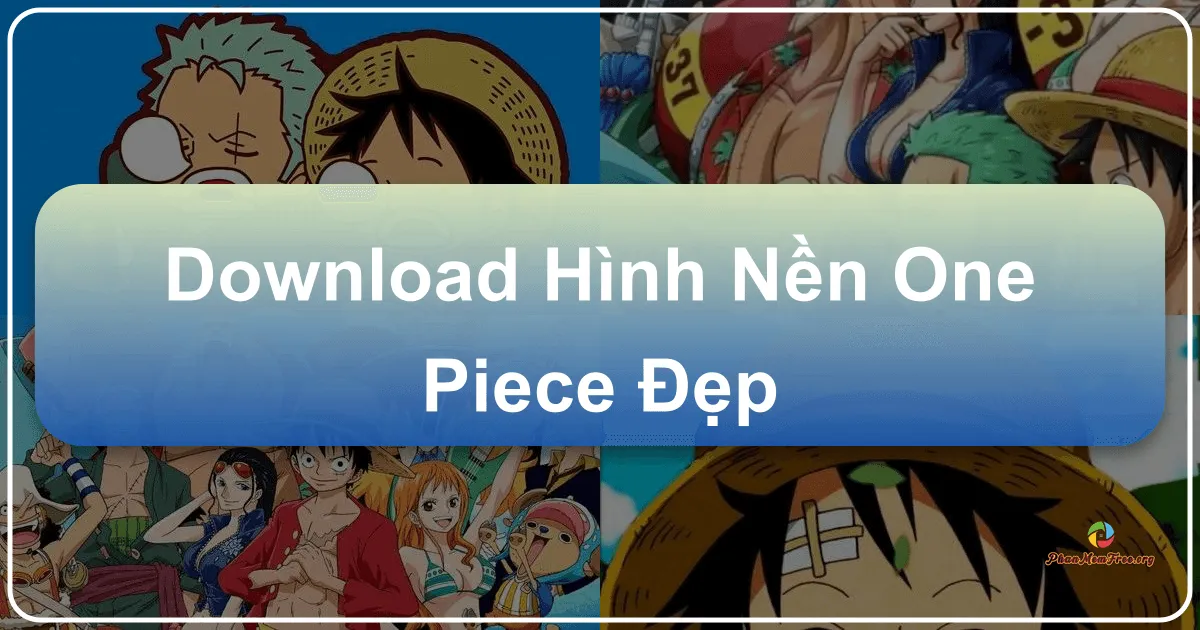 Hình Nền One Piece Đẹp: Kho Báu Tuyệt Mỹ Cho Màn Hình Của Bạn