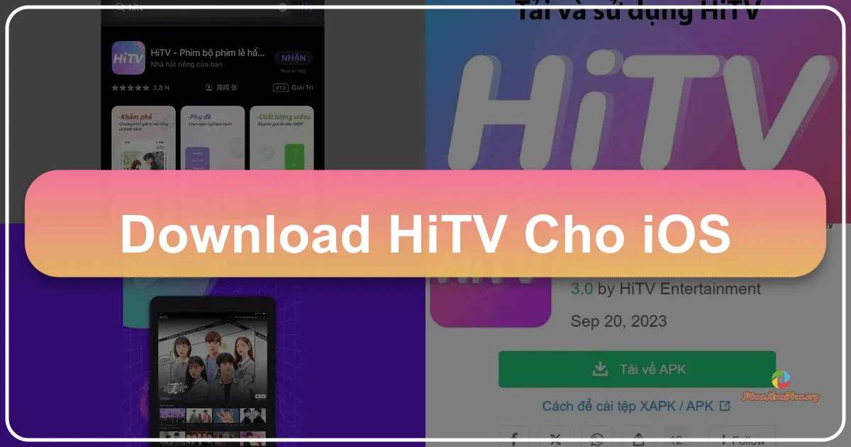 HiTV cho iOS: Trải nghiệm xem phim trực tuyến đa dạng và chất lượng cao trên iPhone/iPad